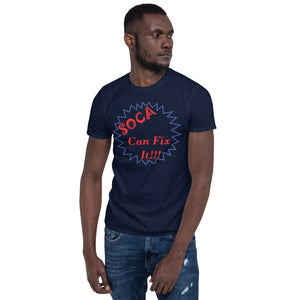 Soca Can Fix It - Short-Sleeve Unisex T-Shirt - Soca Mode