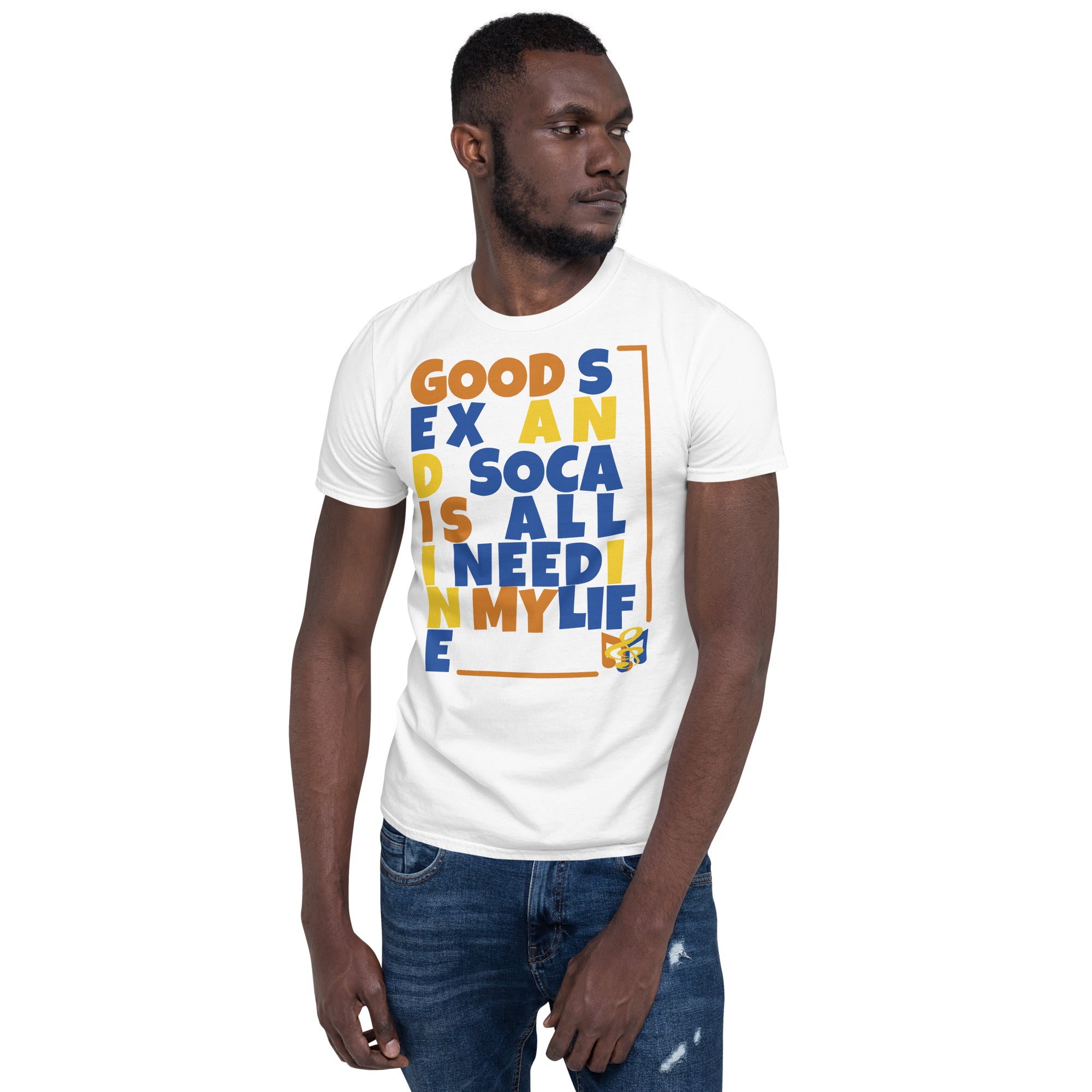 Good Sex and Soca is All I Need - Unisex T-Shirt - Soca Mode